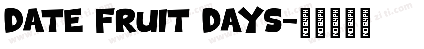 Date Fruit Days字体转换